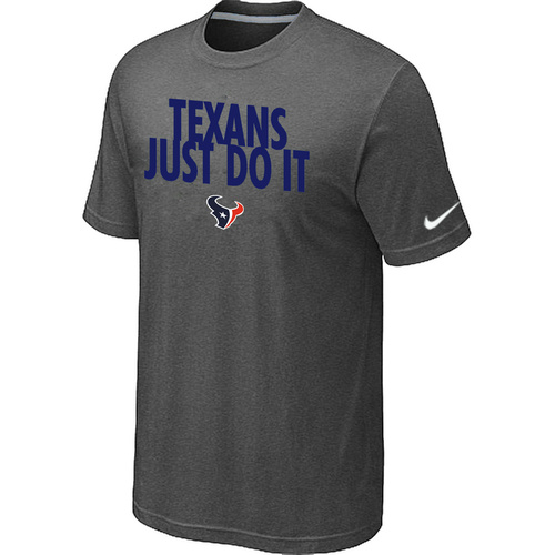 Houston Texans Just Do It D.Grey T-Shirt,We sell and wholesale Houston Texans Just Do It D.Grey T-Shirt on line form chian!