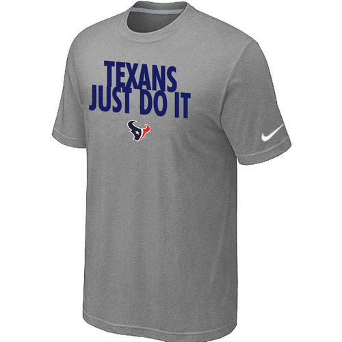 Houston Texans Just Do It L.Grey T-Shirt,We sell and wholesale Houston Texans Just Do It L.Grey T-Shirt on line form chian!