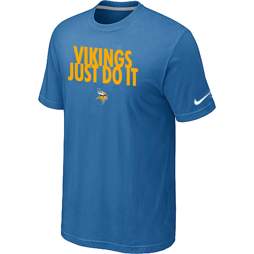Minnesota Vikings Just Do It light Blue T-Shirt,We sell and wholesale Minnesota Vikings Just Do It light Blue T-Shirt on line form chian!