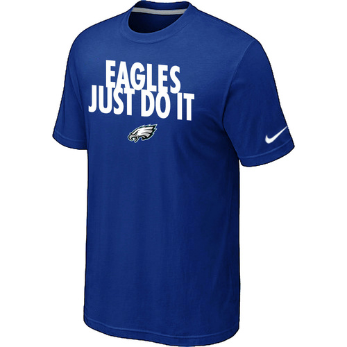 Philadelphia Eagles Just Do It Blue T-Shirt,We sell and wholesale Philadelphia Eagles Just Do It Blue T-Shirt on line form chian!