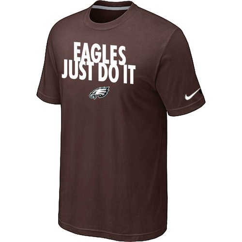 Philadelphia Eagles Just Do It Brown T-Shirt,We sell and wholesale Philadelphia Eagles Just Do It Brown T-Shirt on line form chian!